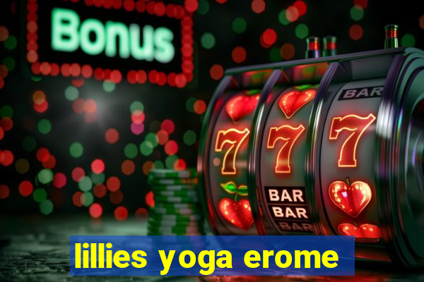 lillies yoga erome